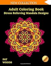 Adult Coloring Book: Stress Relieving Mandala Designs: Mandala Coloring Book (Stress Relieving Designs)