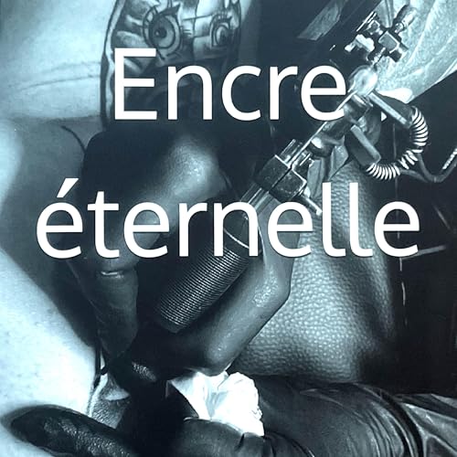  Encre éternelle