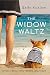 The Widow Waltz: A Novel