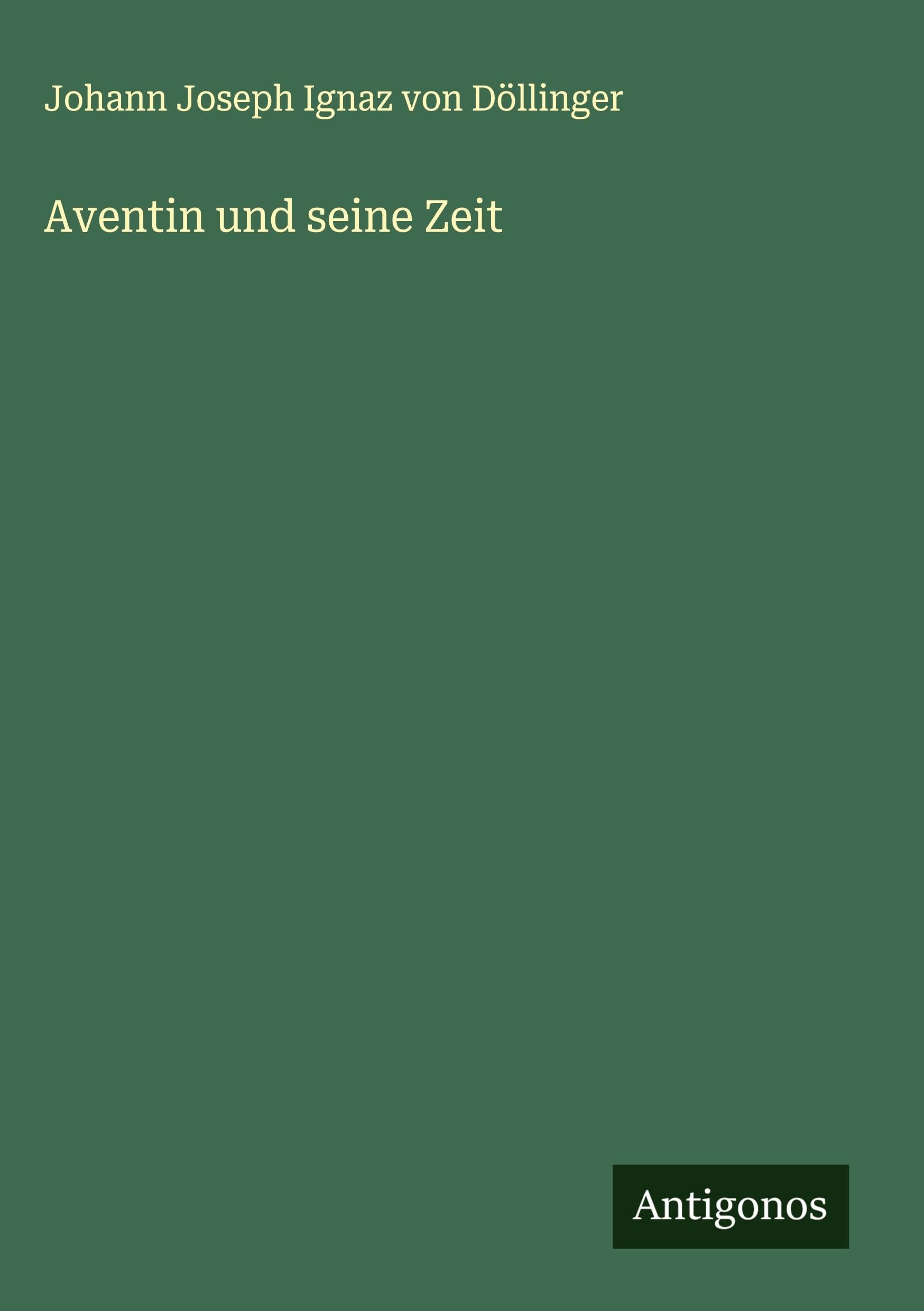 Aventin und seine Zeit