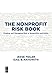 THE NONPROFIT RISK BOOK: Finding and Managing Risk in Nonprofits and NGOs