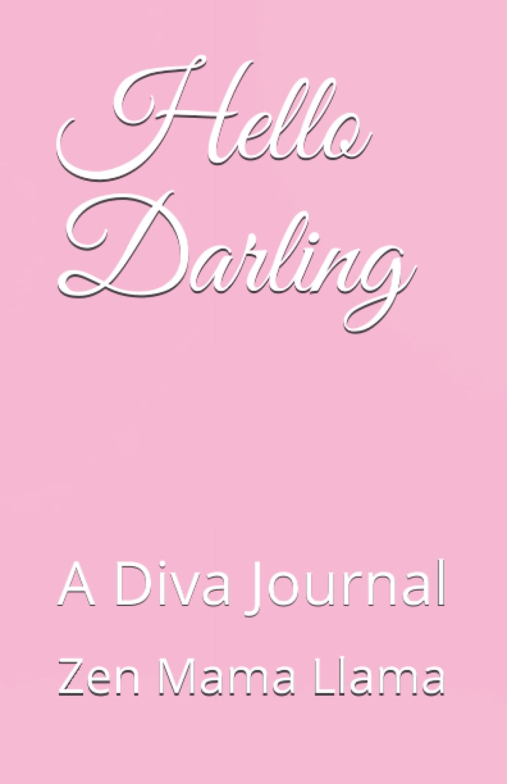 Hello Darling: A Diva Journal