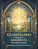 Glasmalerei LineArt Malbuch: Malbuch für Erwachsene zur Entspannung, Achtsamkeit und Kreativität