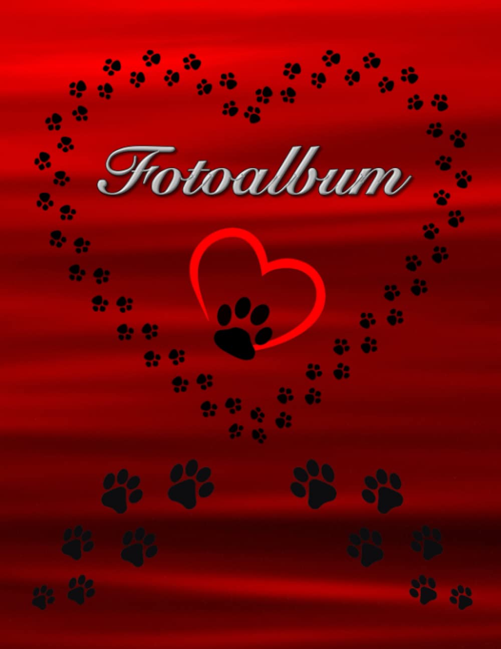 Independently published Fotoalbum für Hunde Katzen Haustiere Geschenkidee Hundeliebhaber Katzenliebhaber Züchterbuch Hundeverein Katzenverein Photo Album Foto Tagebuch Welpen ... Tierschutz Fellnasen Rot 03 (German Edition)