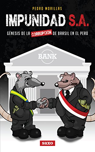 Amazon Com Impunidad S A Genesis De La Corrupcion De Brasil En El Peru Spanish Edition Ebook Morillas Pedro Kindle Store