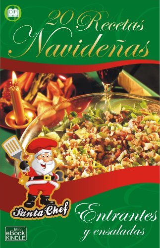 20 RECETAS NAVIDEÑAS - Entrantes y ensaladas (Colección Santa Che...