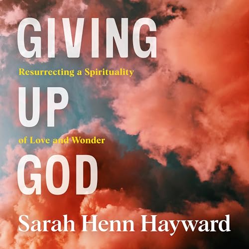 Giving Up God by Sarah Henn Hayward episode artwork