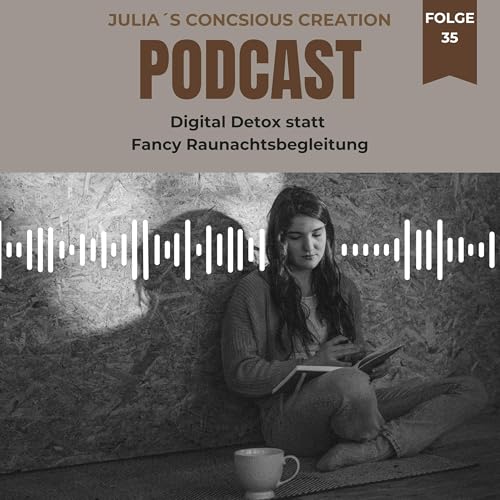 #35 Digital Detox statt fancy Rauhnachtsbegleitung