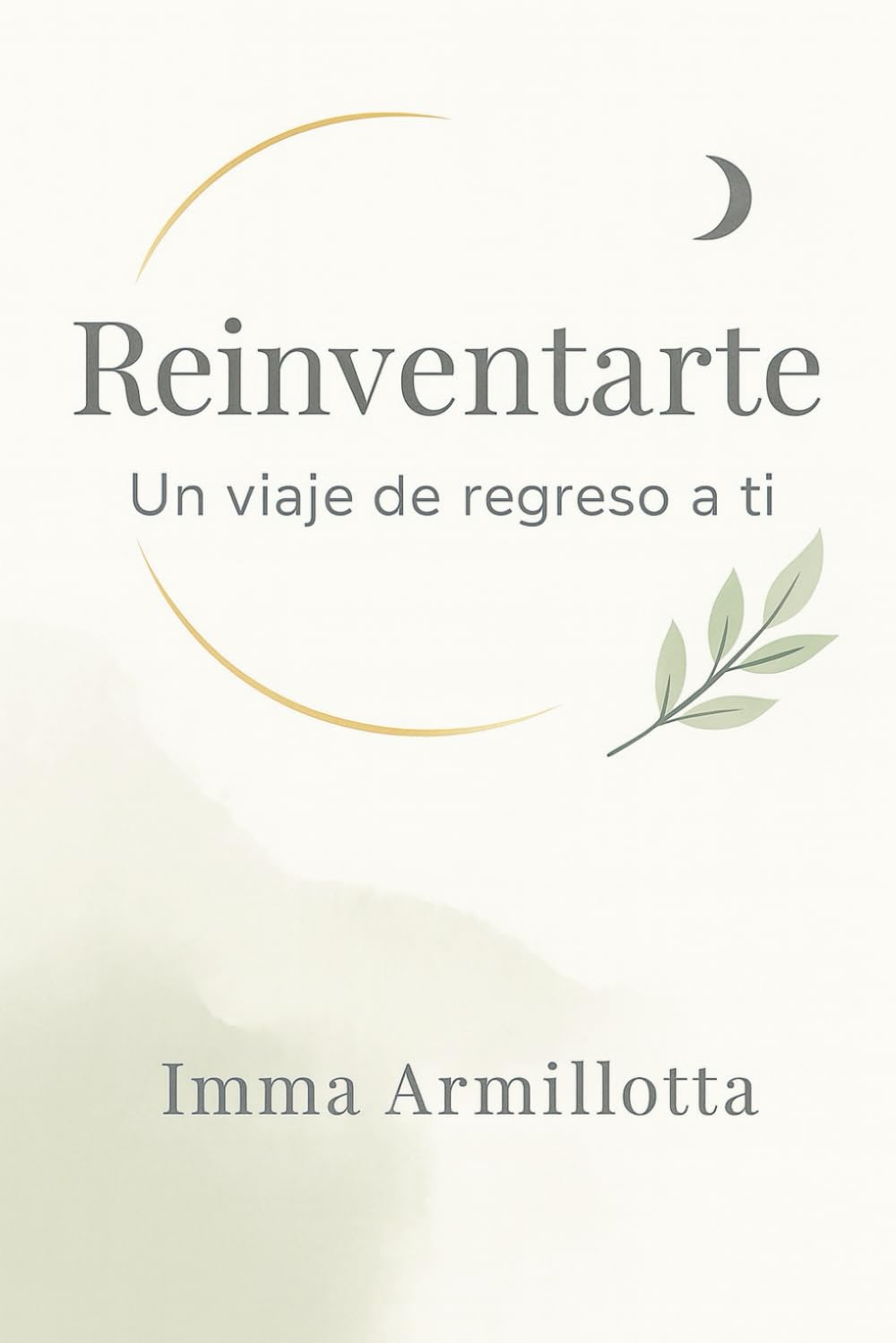 Reinventarte: Un viaje de regreso a ti