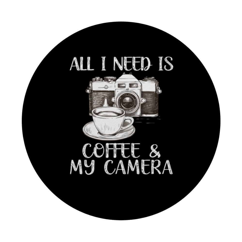 Everything I need Is Coffee & My Camera Snapshot Moment PopSockets Swappable PopGrip, Black - Image 3