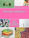 Chocolate Indulgence: Platinum Chocolate Cookbook (English Edition)