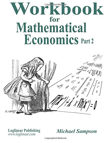 Workbook for Mathematical Economics Part 2