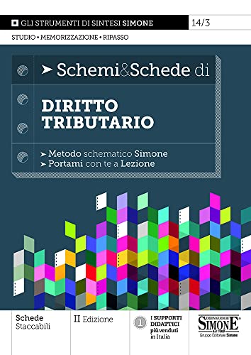  Schemi e Schede di Diritto Tributario: Il miglior strumento per memorizzare gli argomenti e ripassare la materia in vista dell’esame - Metodo schematico Simone