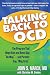 Talking Back to OCD: The Program That Helps Kids and Teens Say "No Way" -- and Parents Say "Way to Go"