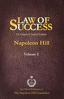 Law of Success Volume I: The Original Unedited Edition