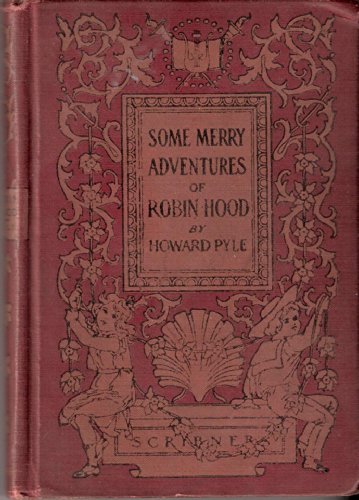 Some Merry Adventures of Robin Hood of Great Re... B000IATI96 Book Cover