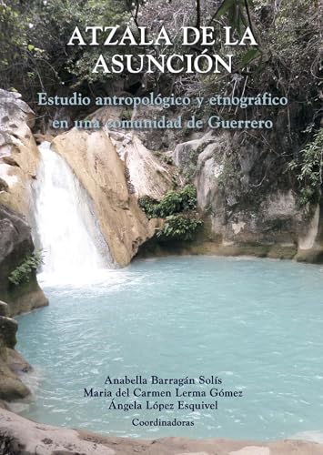 Atzala de la Asunción. (Spanish Edition)