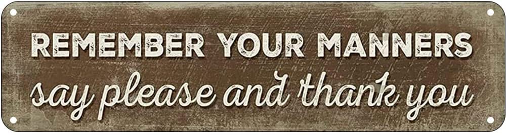 Remember Your Manners Retro Tin Signs Aluminum Metal Sign for Kitchen Home Garden Wall Bar Cafe Decor 4x16 Inch