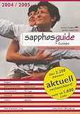  Sapphos Guide Deutschland + Europa 2004/2005: Die lesbische Szene(ver)führerin (Sappho Guide to Europe)