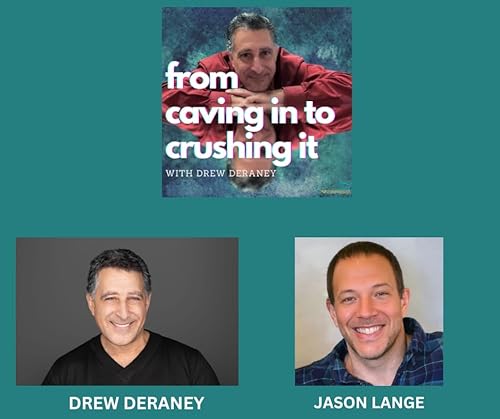 Episode 165 - Jason Lange - The Rejection That Broke Him&mdash;And the Men&rsquo;s Circle That Rebuilt His Life