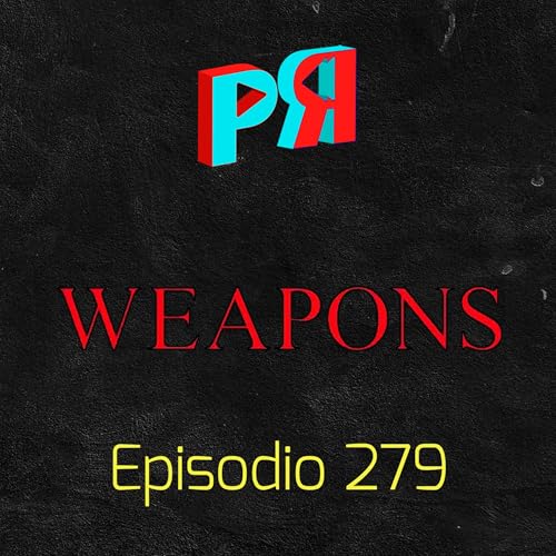 『Ep. 279 CINE Y TV: ¿Es la mejor película de terror del año #Weapons?』のカバーアート