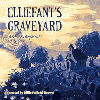 Elliefant's Graveyard Audiolibro Por Em Thompson arte de portada