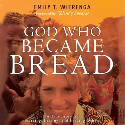 God Who Became Bread by Emily T. Wierenga episode artwork
