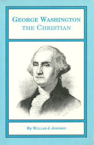 George Washington the Christian 0915134128 Book Cover