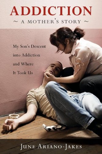 Addiction: A Mother's Story