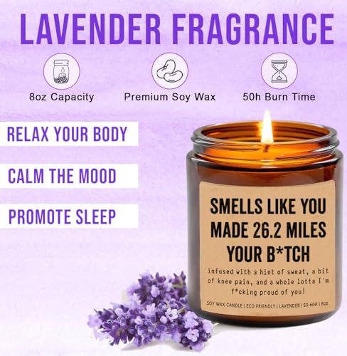 Smells Like You Made 26.2 Miles Your B*Itch Candle - Marathon Candle - Gift for Marathon Runner - Pround of You Candle - Relax Your Boby Candle - Lavender Fragrance - 8Oz Soy Wax Candle