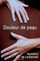 Douleur de Peau 1979849722 Book Cover