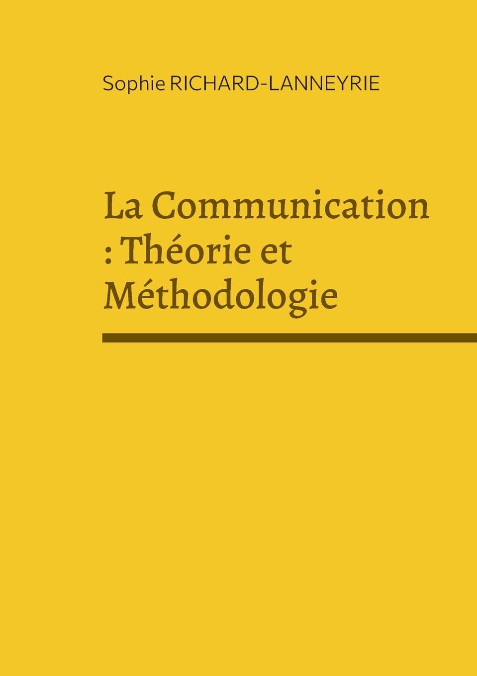 La Communication: Théorie et Méthodologie