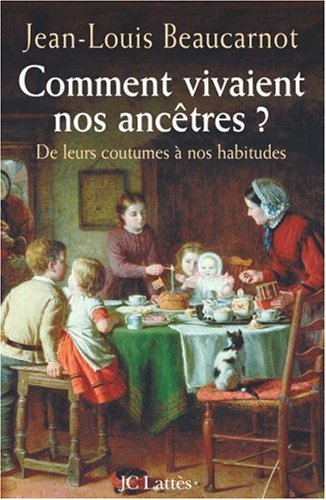 couverture de : Comment vivaient nos anc&ecirc;tres ?