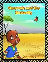 Omowale & The Butterfly 1503388212 Book Cover