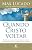 Capa de Quando Cristo voltar: Respostas e palavras de esperança sobre o acontecimento mais aguardado pelos cristãos
