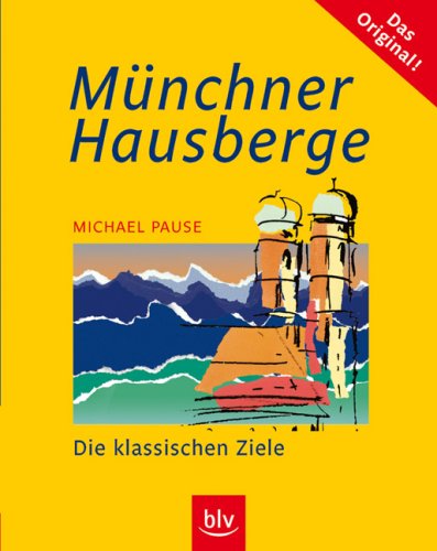 Münchner Hausberge: Die klassischen Ziele Cover