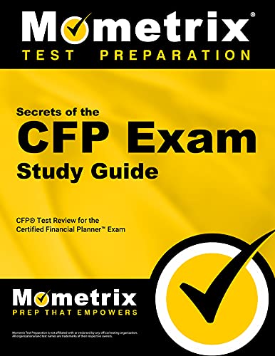 Secrets of the CFP Exam: CFP Test Review for the Certified Financial Planner Exam (Mometrix Secrets Study Guides)