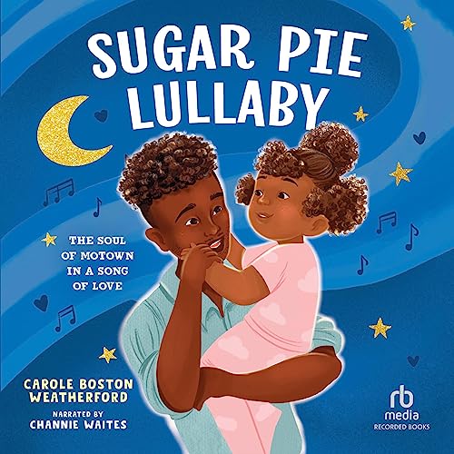 Sugar Pie Lullaby by Carole Boston Weatherford episode artwork