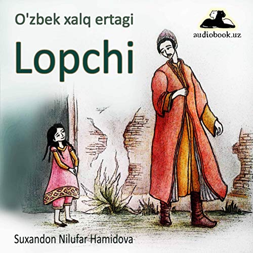 Lopchi (Uzbek Edition) by Uzbek Folk Tales episode artwork