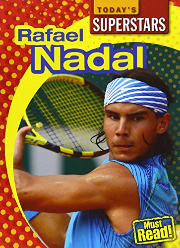 Rafael Nadal (Today's Superstars)