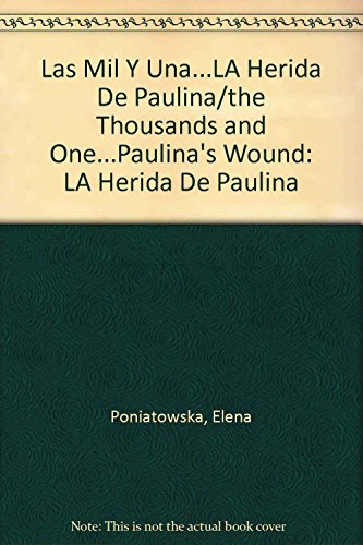 Las Mil Y Una...LA Herida De Paulina/the Thousands and One...Paulina's Wound: LA Herida De Paulina