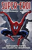  SUPEREROI LE GRANDI SAGHE N.77 - SPIDER-MAN: UN NUOVO GIORNO