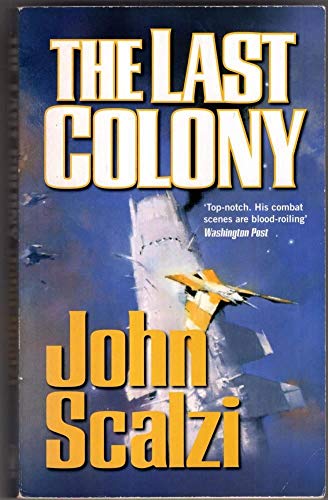 The Last Colony: Military Science Fiction Adventure