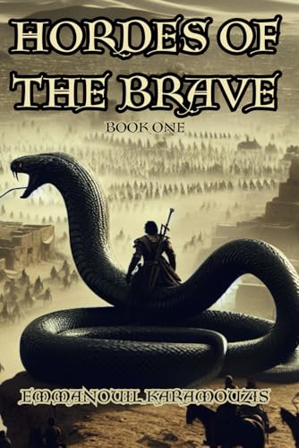 Hordes of the Brave: Book One