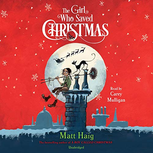 Matt Haig The Girl Who Saved Christmas