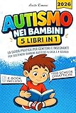 5g tim  AUTISMO - 5 LIBRI IN 1: Guida Completa per Genitori e Insegnanti con Strategie per Migliorare Comunicazione, Autonomia e Gestione Emotiva del Bambino a ... +100 SCHEDE DIDATTICHE (Genitorialmente)