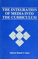 The Integration of Media into the Curriculum: An International Report Commissioned by the International Council for Educational Media 1850912149 Book Cover