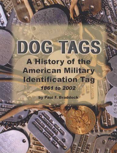 Dog Tags: American Military Identification Tag 1861 to 2002