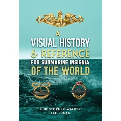 A Visual History & Reference for Submarine Insignia of the World