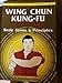 Wing Chun Kung-fu Volume 1: Basic Forms & Principles (Chinese Martial Arts Library)